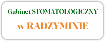 Gabinet Stomatologiczny w Radzyminie ⭐ - Dentysta, Stomatolog
